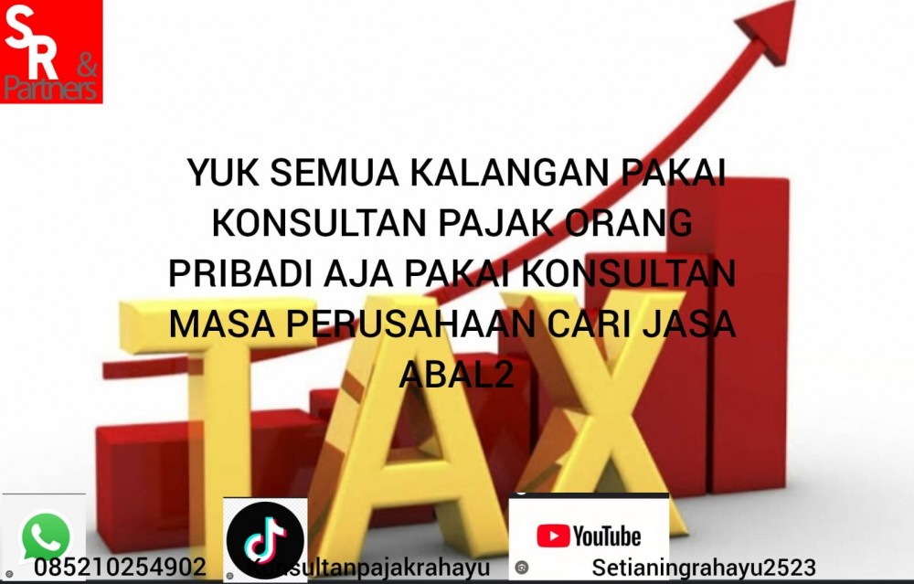 Yuk semua kalangan pakai konsultan pajak,, orang pribadi aja pakai konsultan masa perusahaan cari jasa abal2
