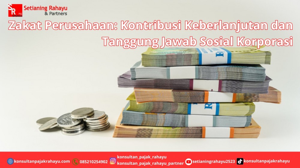 Zakat Perusahaan: Kontribusi Keberlanjutan dan Tanggung Jawab Sosial Korporasi